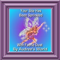 Your Site Has Been Sprinkled With Faerie Dust By Audree's World